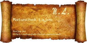 Matuschek Lajos névjegykártya